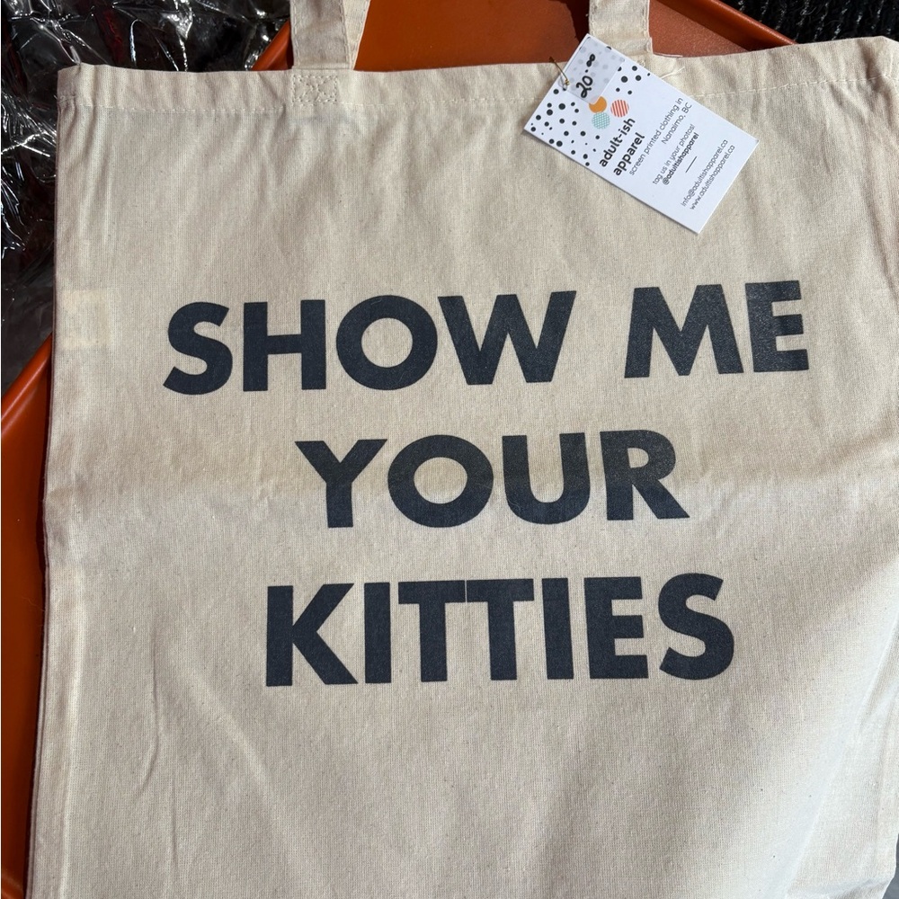 Adult-ish Apparel 'SHOW ME YOUR KITTIES” Cream Tote Bag *BRAND NEW*